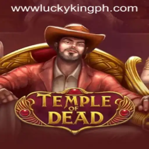 The Thrilling World of TempleofDead: Unleash Your Inner LUCKYKING
